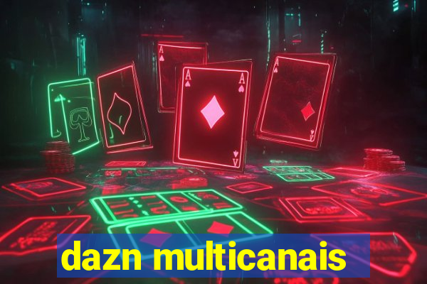 dazn multicanais